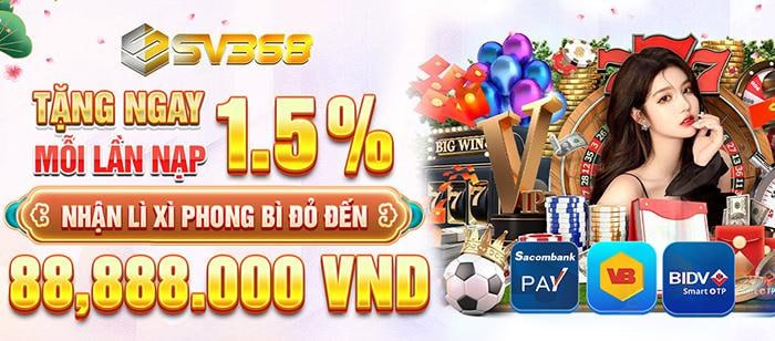 SV368 Tăng Khuyến Mãi Nạp Lên 1.5% Không Giới Hạn: Cơ Hội Vàng Không Thể Bỏ Qua! 1 Khuyến Mãi Nạp 1.5% Không Giới Hạn Tại SV368 Có Gì Đặc Biệt?